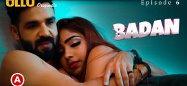 Badan Part 2 (2023) S01 Hindi Ullu Originals Hot Web Series WEB-DL 1080p 720p Watch Online
