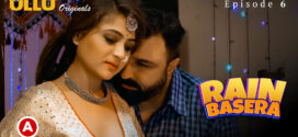 Rain Basera Part 2 (2023) S01 Hindi Ullu Originals Hot Web Series WEB-DL 1080p 720p Watch Online