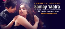 Samay Yaatra (2023) S01E01-03 Hindi Primeplay Hot Web Series 720p Watch Online