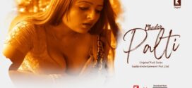Chadar Palti (2023) S01E01-02 Hindi KadduApp Hot Web Series 720p Watch Online
