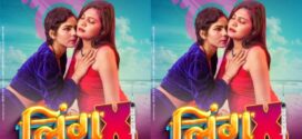 Ling X (2023) S01E01 Hindi MoodX Hot Web Series Watch Online