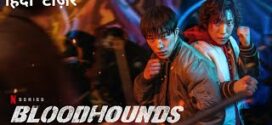 Bloodhounds (2023) S01 Dual Audio Hindi ORG NF Web Series WEB-DL H264 AAC 1080p 720p 480p ESub