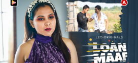 Loan Maaf (2023) Hindi LeoApp Hot Short Film 720p Watch Online