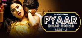 Pyar Idhar Udhar (2023) S01E05-06 Hindi Voovi Hot Web Series 720p Watch Online