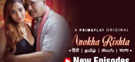 Anokha Rishta (2023) S01E03-E04 Hindi PrimePlay Hot Web Series 1080p Watch Online