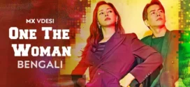 One the Woman (2023) S01E05-08 Bengali Dubbed ORG MX WEB-DL H264 AAC 1080p 720p 480p Download