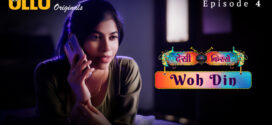 Woh Din Part 1 (2023) S01 Hindi Ullu Originals Hot Web Series WEB-DL 1080p Watch Online